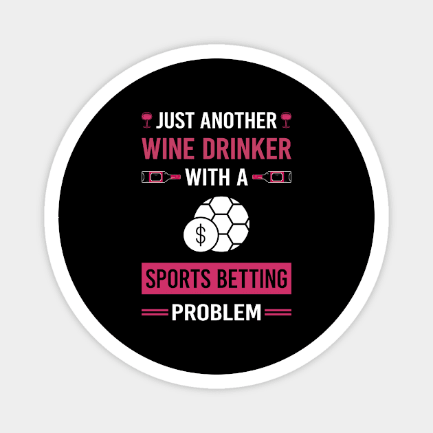 Wine Drinker Sports Betting Magnet by Good Day